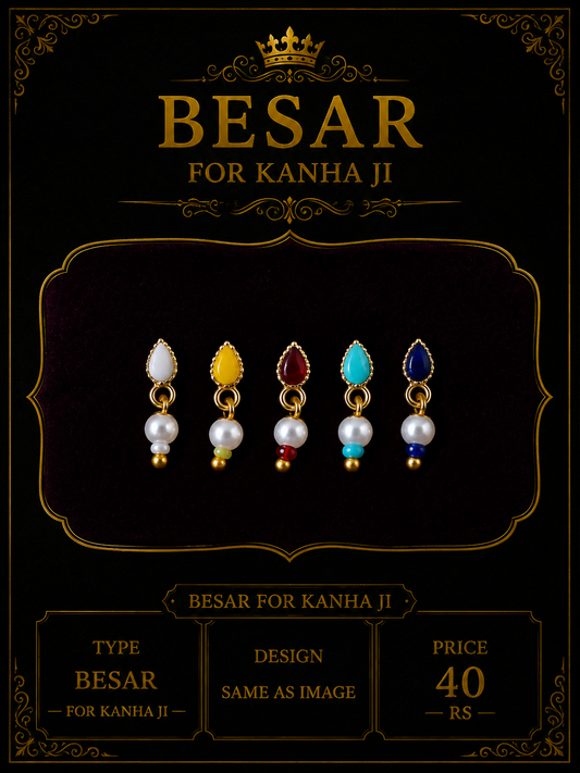 Besar for kanha ji